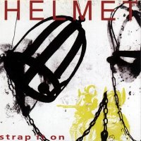 Helmet - Strap It On (1990)