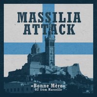 Massilia Attack - Bonne Mère (2014)