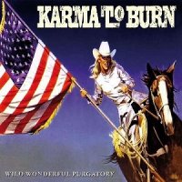 Karma To Burn - Wild, Wonderful Purgatory (1999)