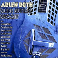 Arlen Roth - Slide Guitar Summit (2015)