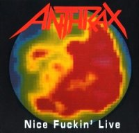 Anthrax - Nice Fuckin\' Live (1994)