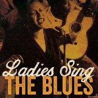 VA - Ladies Sing the Blues (2015)