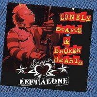 Left Alone - Lonely Starts & Broken Hearts (2005)