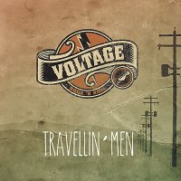 Voltage - Travellin\' Men (2015)