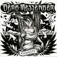 Dead Messenger - Recharger (2013)