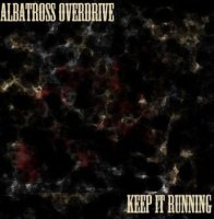 Albatross Overdrive - Keep It Running (2016)  Lossless