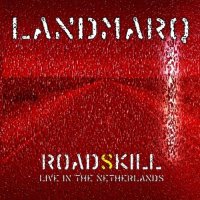 Клип Landmarq - Roadskill: Live In The Netherlands (2015)