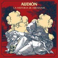 Audion - La Historia De Abraham (2017)