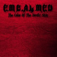 Embalmed - The Color Of The Devil\'s Skin (2015)