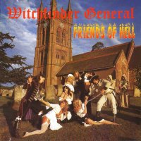 Witchfinder General - Friends Of Hell (1983)