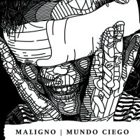 Maligno - Mundo Ciego (2015)