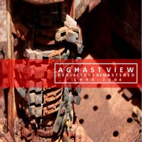 Aghast View - Revisited + Remastered 1994-2004 (2014)