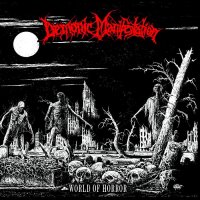 Demonic Manifestation - World Of Horror (2015)