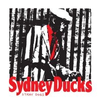 Sydney Ducks - Stray Dogs (2011)