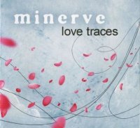 Minerve - Love Traces (2007)