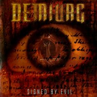 Demiurg - Signed By Evil (2010)