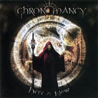 Chronomancy - Here And Now (2012)