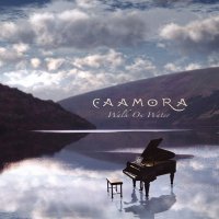 Caamora - Walk On Water (2007)