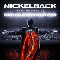 Nickelback - Feed The Machine (2017)  Lossless