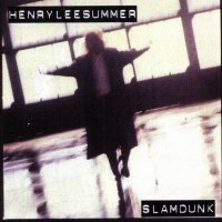 Henry Lee Summer - Slamdunk (1993)