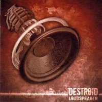 Destroid - Loudspeaker (2007)