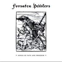 Forsaken Peddlers - Songs Of Fate And Freedom (2014)