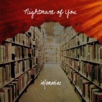 Nightmare of You - Infomaniac (2009)