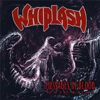 Whiplash - Messages In Blood (Compilation) (1999)