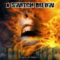 A Switch Below - Signs Of Impact (2005)