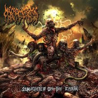 Necromorphic Irruption - Slaughter On The Earth (2013)