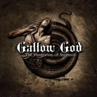 Gallow God - The Veneration Of Serpents (2013)