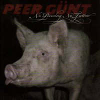 Peer Günt - No Piercing, No Tattoo (2005)