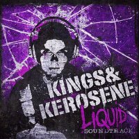 Kings & Kerosene - Liquid Soundtrack (2013)