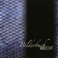 Irrlicht - Bilderbuch (2007)