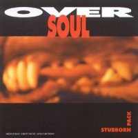 Oversoul - Stubborn Pack (1998)