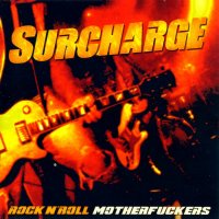 Surcharge - Rock\'n\'Roll Motherfuckers (2004)