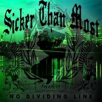 Sicker Than Most - No Dividing Line (2012)