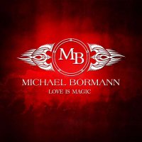 Michael Bormann - Love Is Magic (2014)