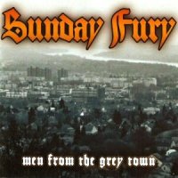 Sunday Fury - Men From The Grey Town (2009)