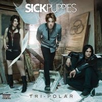 Sick Puppies - Tri-Polar (Deluxe Re-Issue) (2011)