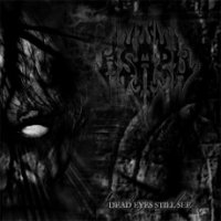 Asaru - Dead Eyes Still See (2009)