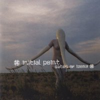 Initial Point - Gates Of Ivory (2009)