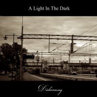 A Light In The Dark - Disharmony (2012)