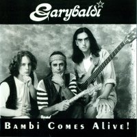 Garybaldi - Bambi Comes Alive! (1991)