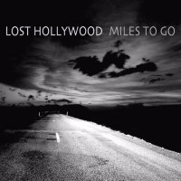 Lost Hollywood - Miles To Go (2017)