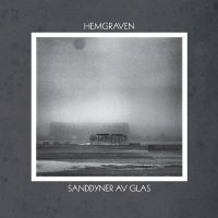 Hemgraven - Sanddyner Av Glas (2014)