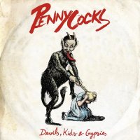 Penny Cocks - Devils, Kids & Gypsies (2013)