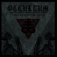 Occultum - Towards Eternal Chaos (2016)