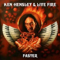 Ken Hensley & Live Fire - Faster (2011)  Lossless