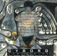 Cyborg - Chronicles (1996)